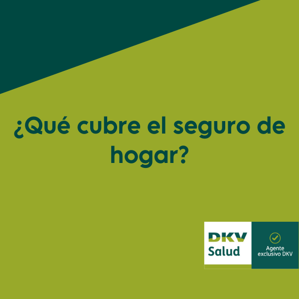 Descubre todo lo que puede llegar a cubrir tu seguro de hogar