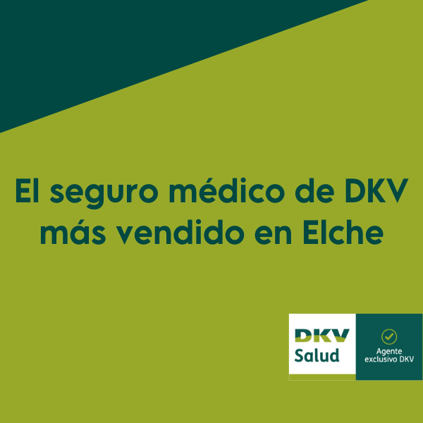 Descubre cuál es el seguro médico de DKV más vendido en Elche